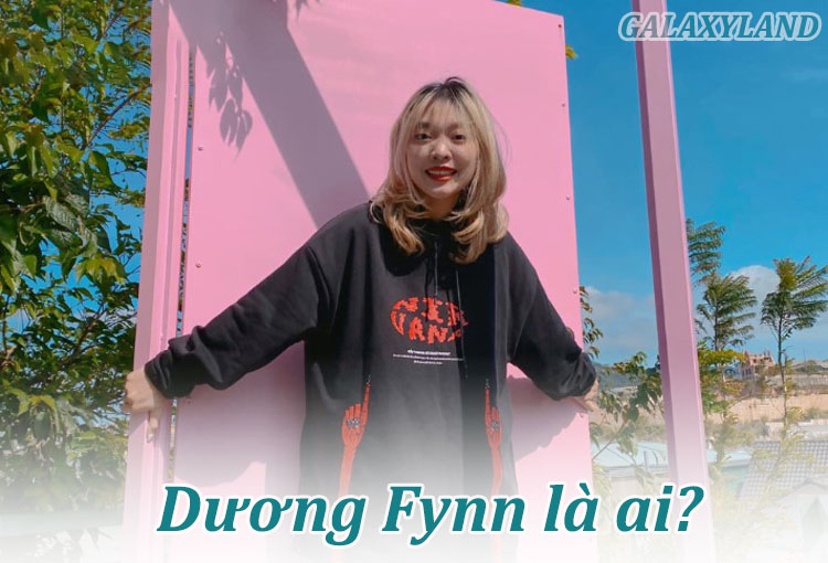 Dương Fynn là ai? 
